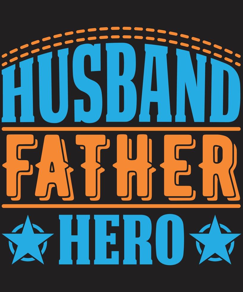 Husband Father Hero vector