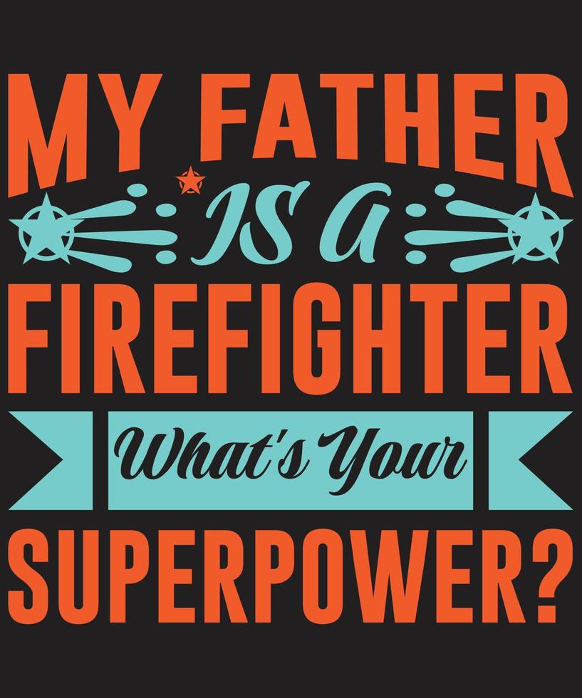 mi padre es bombero cual es tu superpoder vector