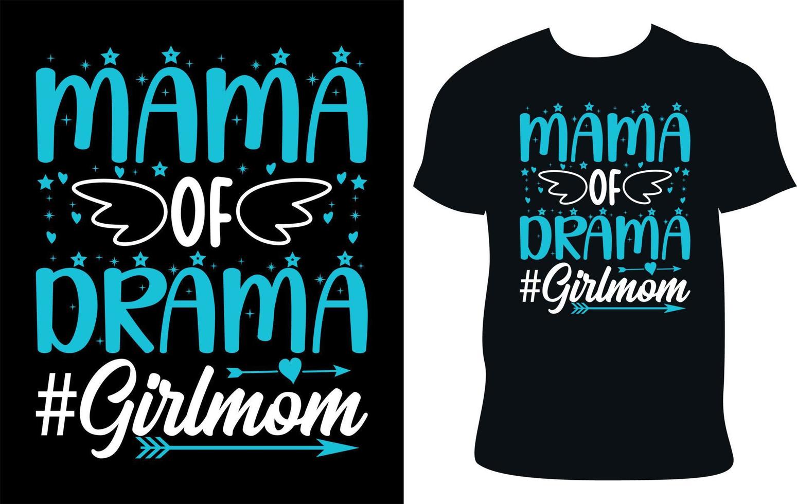 Mama of Drama Girl Mom- Mother's Day Typography T-Shirt Design. vector