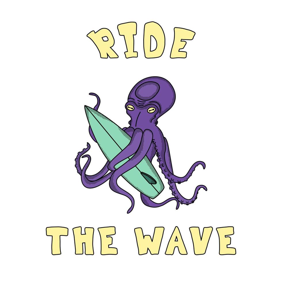 un pulpo sostiene una tabla de surf en sus tentáculos. montar la inscripción de la ola. ilustración vectorial plana dibujada a mano, póster estilo garabato vector