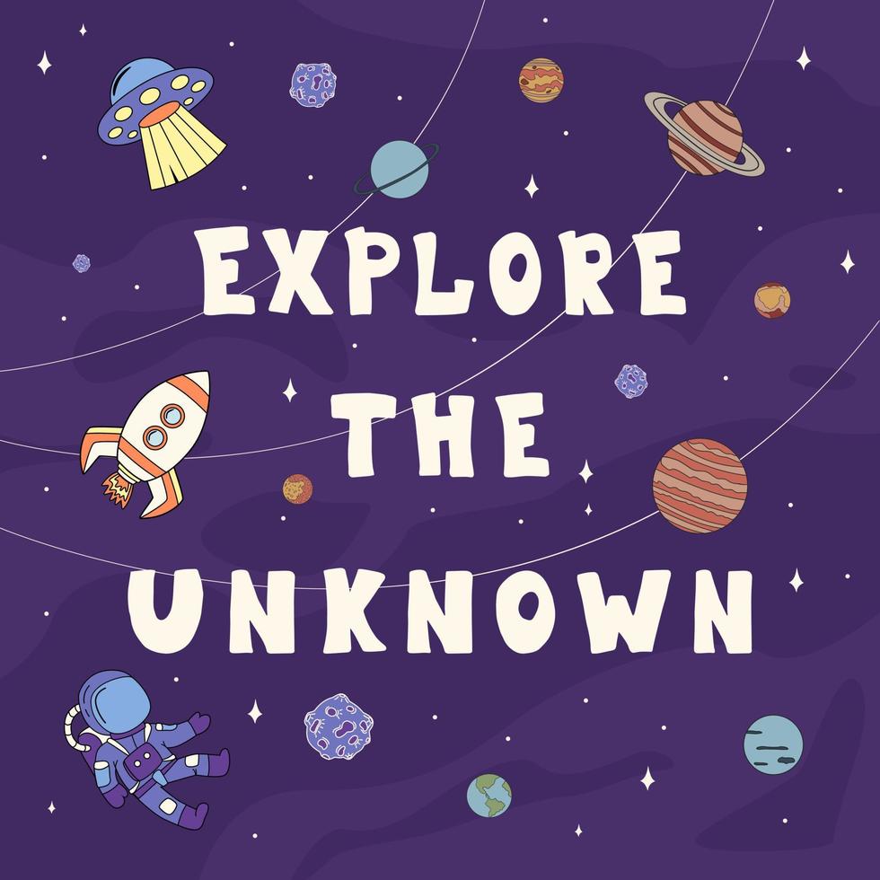 Flat Vector Illustration In Doodle Style With Astronaut, Ufo, Rocket And Planets. The Inscription EXPLORE THE UNKNOWN. Drawn By Hand.