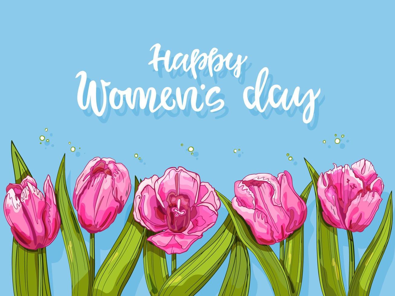 Background with tulips and the inscription Happy Women's Day. Postcard for March 8. Hand-drawn vector background.