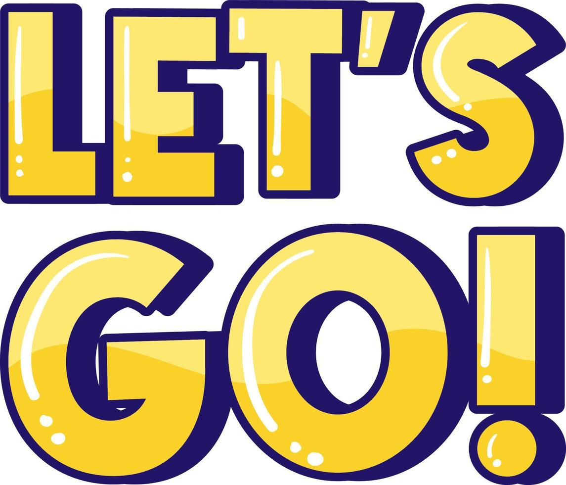 Let's go typography logo vector