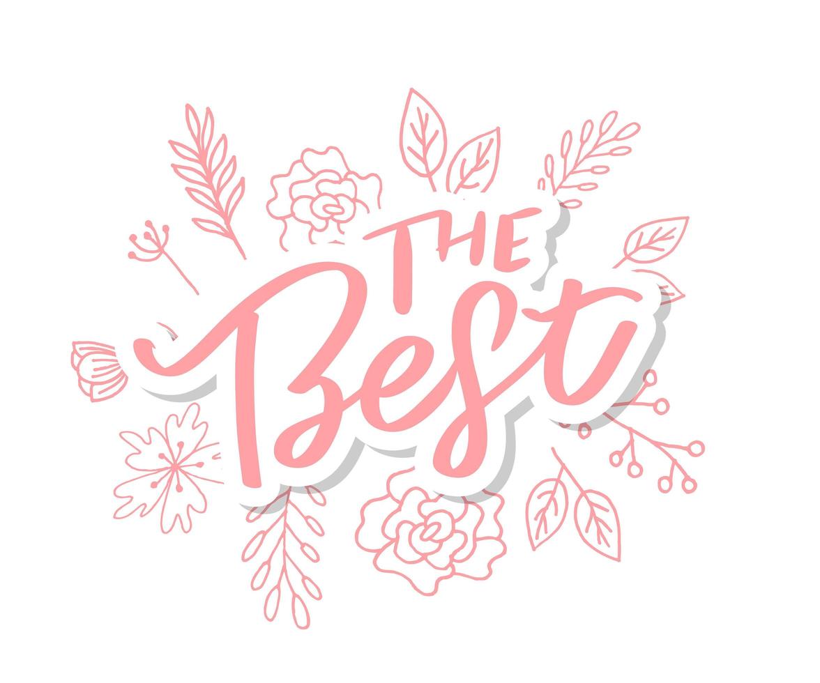 The Best Hand drawn lettering card with heart. The inscription Perfect design for greeting cards, posters, T-shirts, banners, print invitations. vector