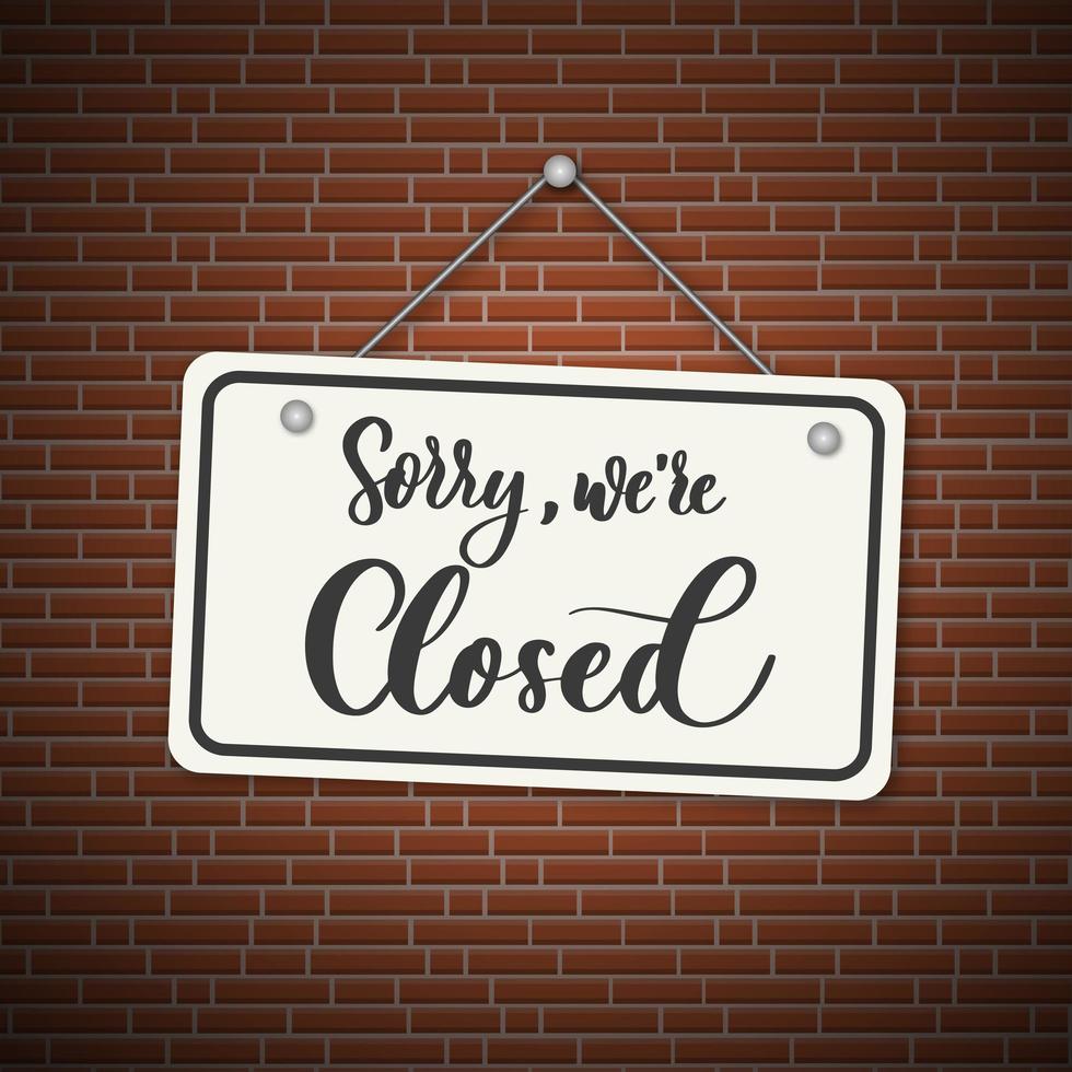 Sorry, we are closed. White sign with shadow isolated on red brick background. vector