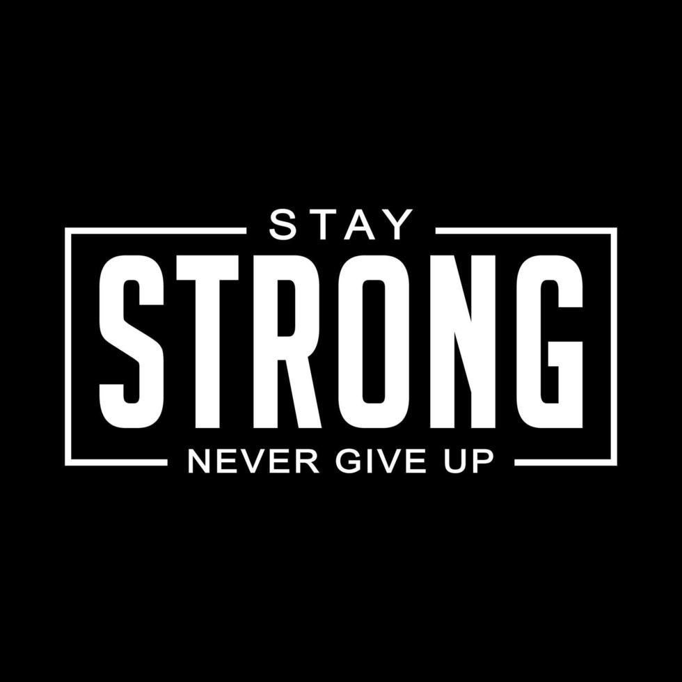 stay strong streetwear t-shirt and apparel vector