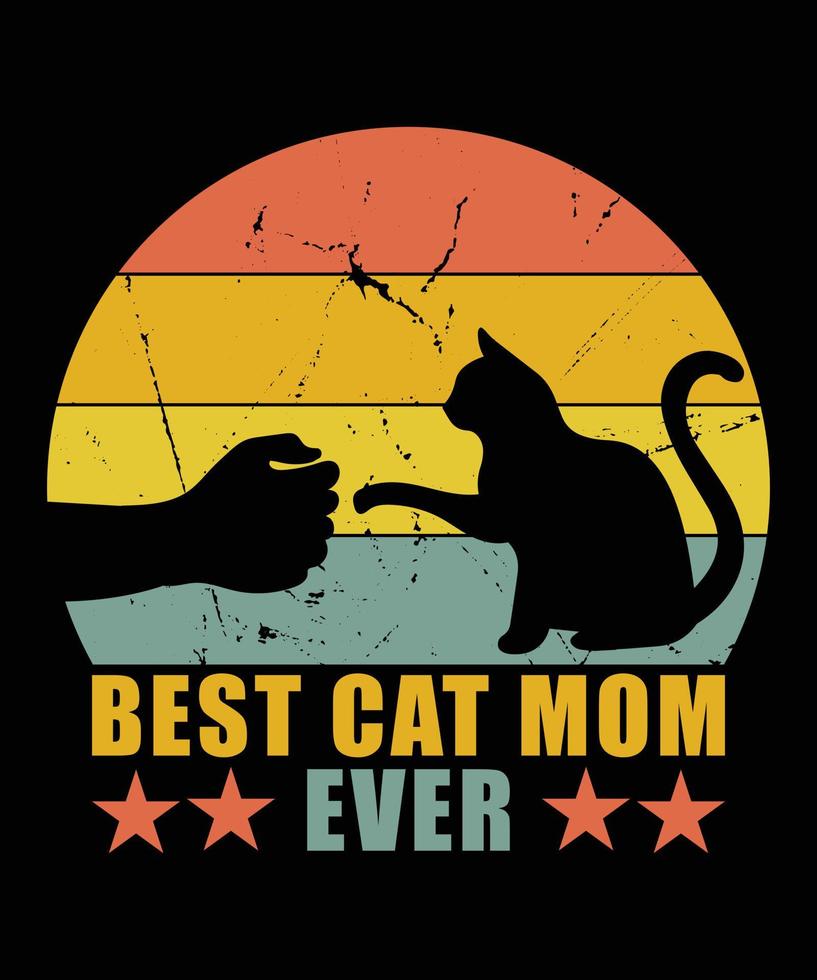 Best Cat Mom Ever Retro Vintage T-shirt Design vector