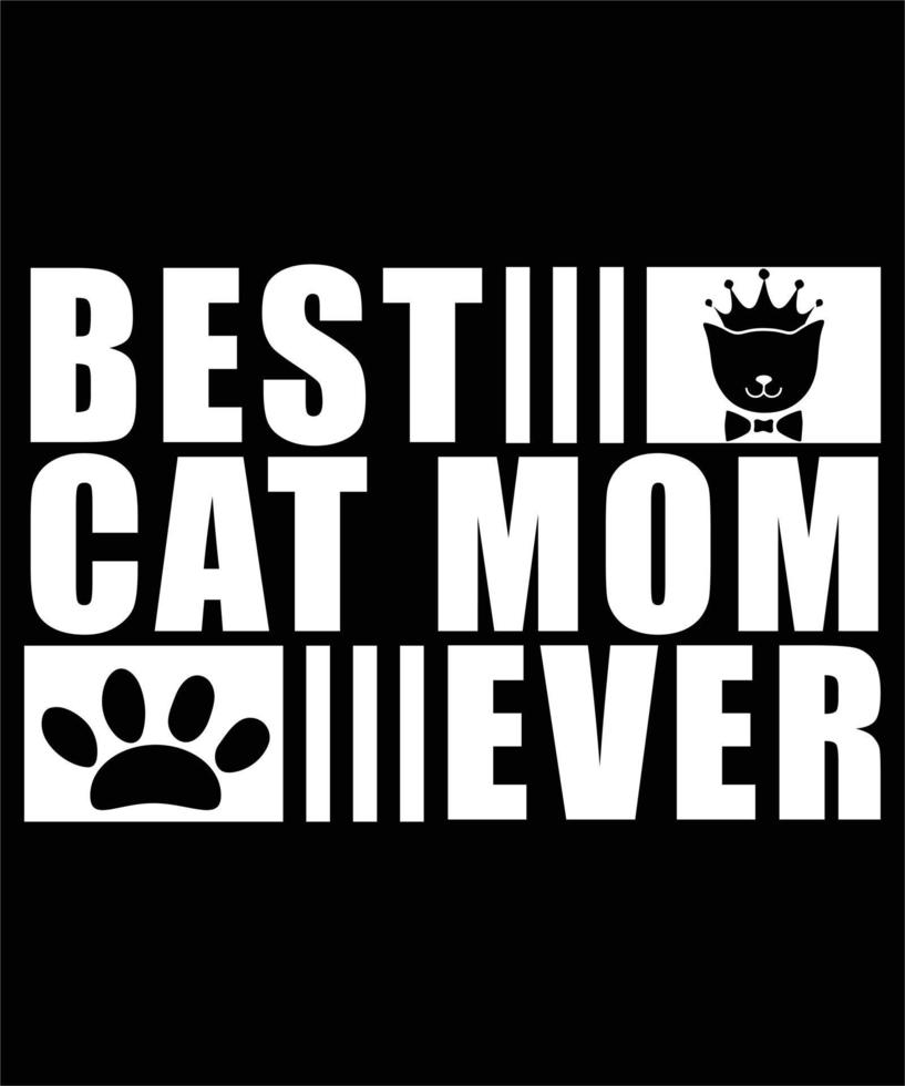 el mejor diseño de camiseta de tipografía cat mom ever para amante de los gatos vector
