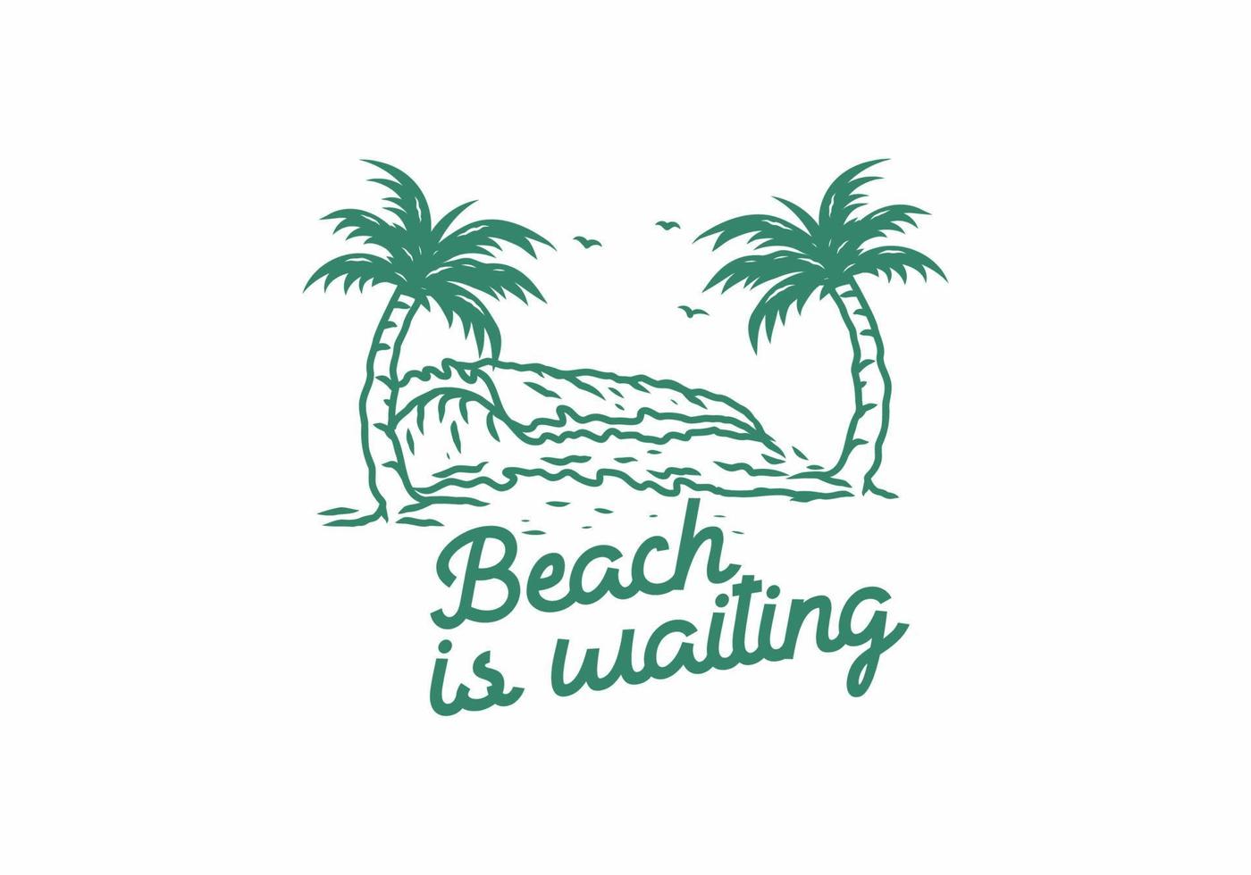 Beach is waiting illustration drawing vector