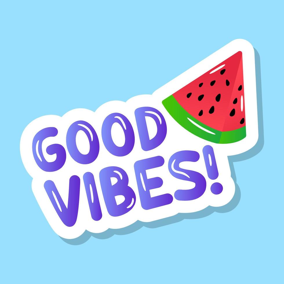 A half cut watermelon slice with good vibes text sticker vector