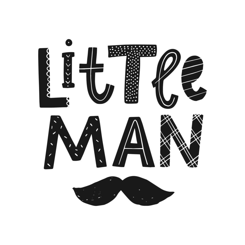 cute hand lettering quote 'Little Man' decorated with moustache. Good for nursery posters, prints, kids apparel, birthday cards, stickers, etc. EPS 10 vector