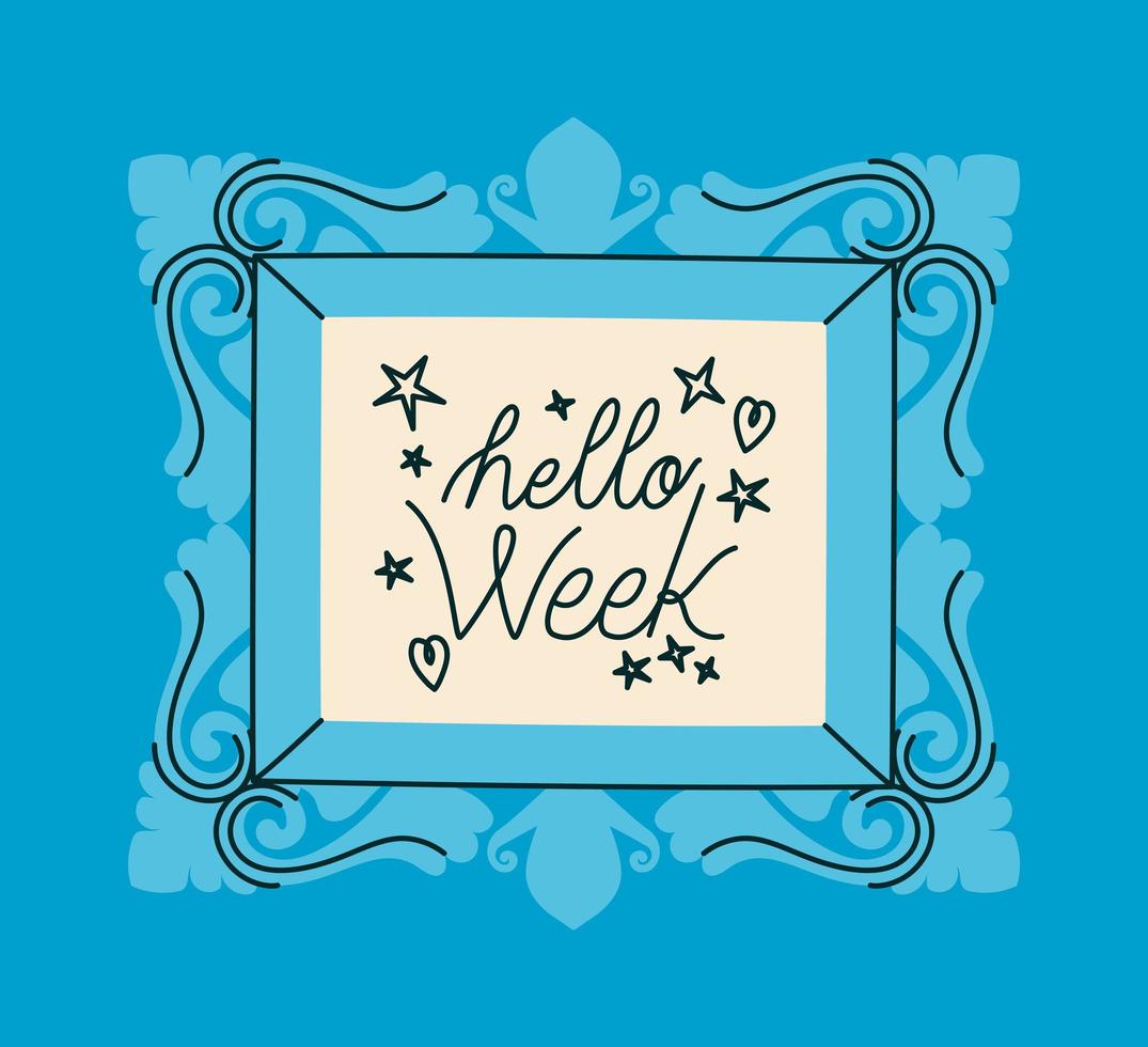 frame of hello week vector