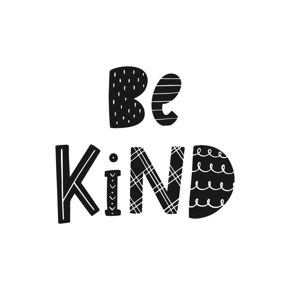 cute hand lettering inspirational quote 'Be kind' for nursery room decor, prints, posters, cards, kids apparelm stickers, etc. EPS 10 vector