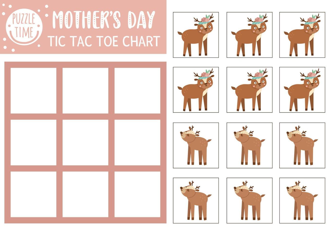 Vector Mothers day tic tac toe chart with cute baby deer and his mother. Holiday board game playing field with forest animals. Funny printable worksheet for kids. Noughts and crosses grid