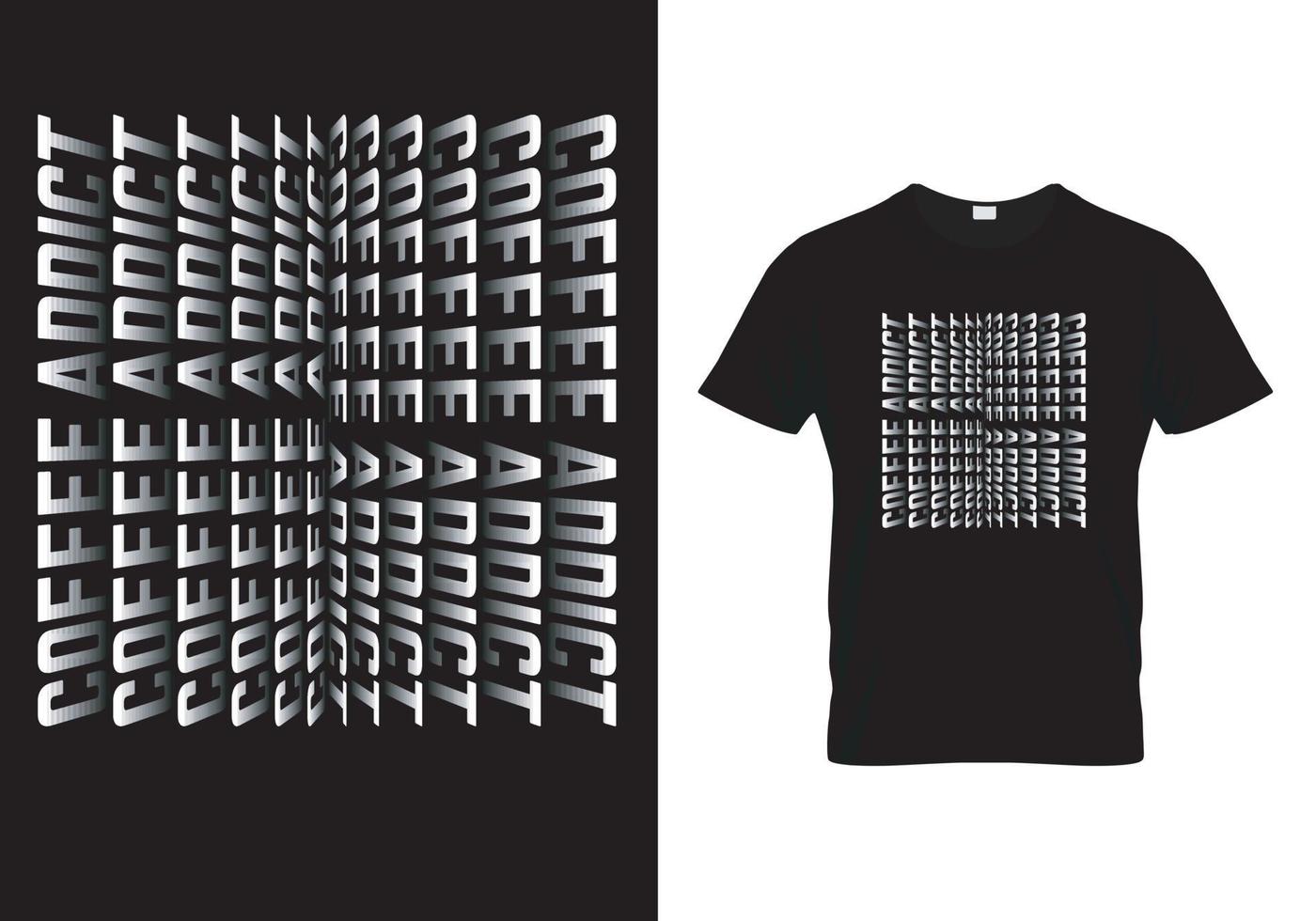 Coffee T shirt design-Coffee addict vector