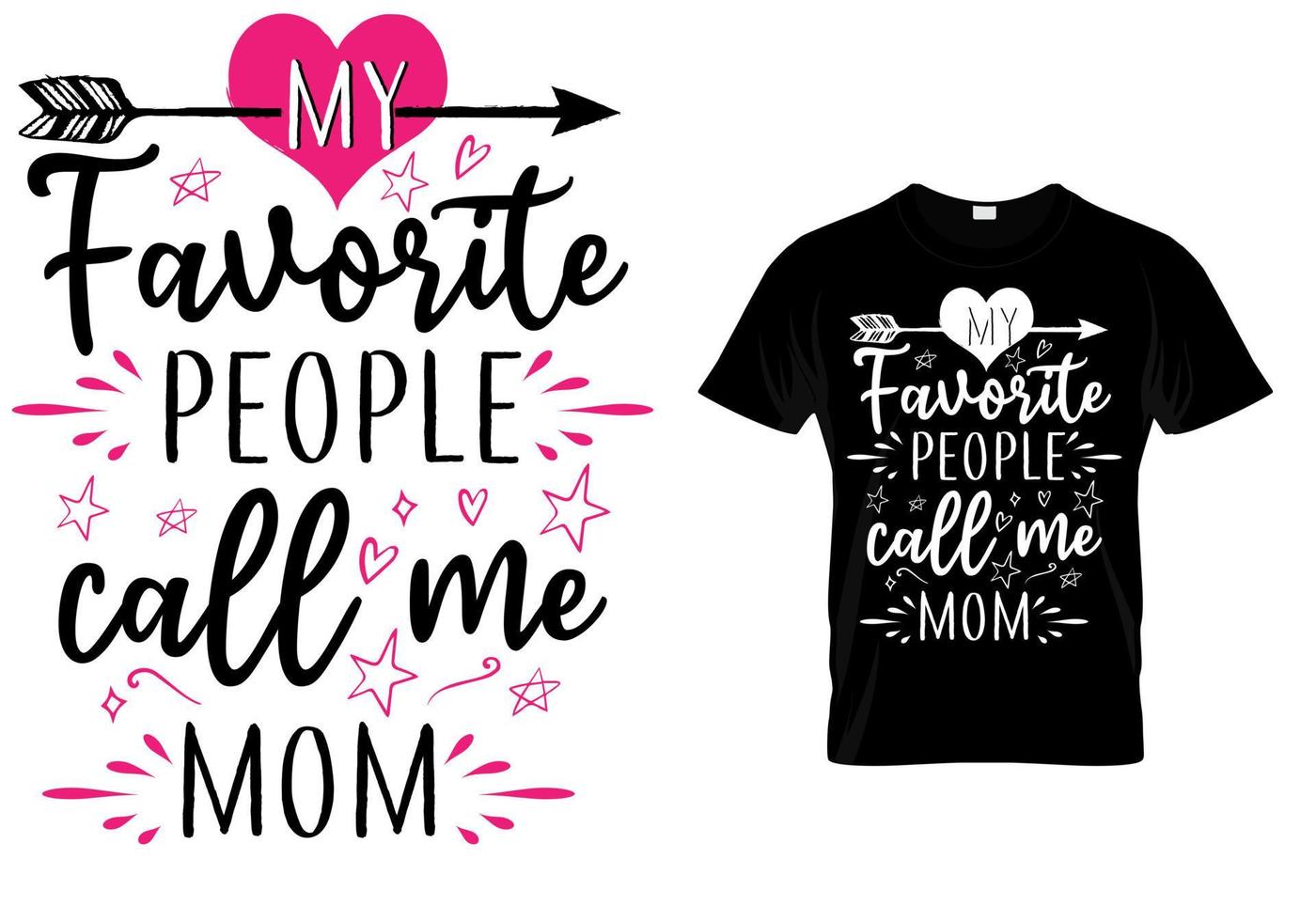 mi gente favorita me llama diseño de camiseta de tipografía de mamá vector