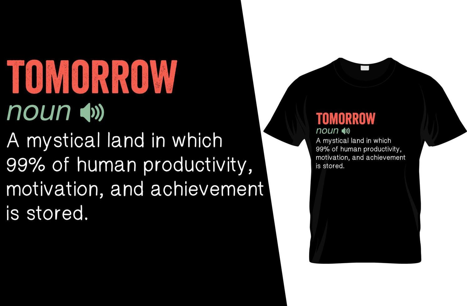 Tomorrow Funny Definition T Shirt Design vector