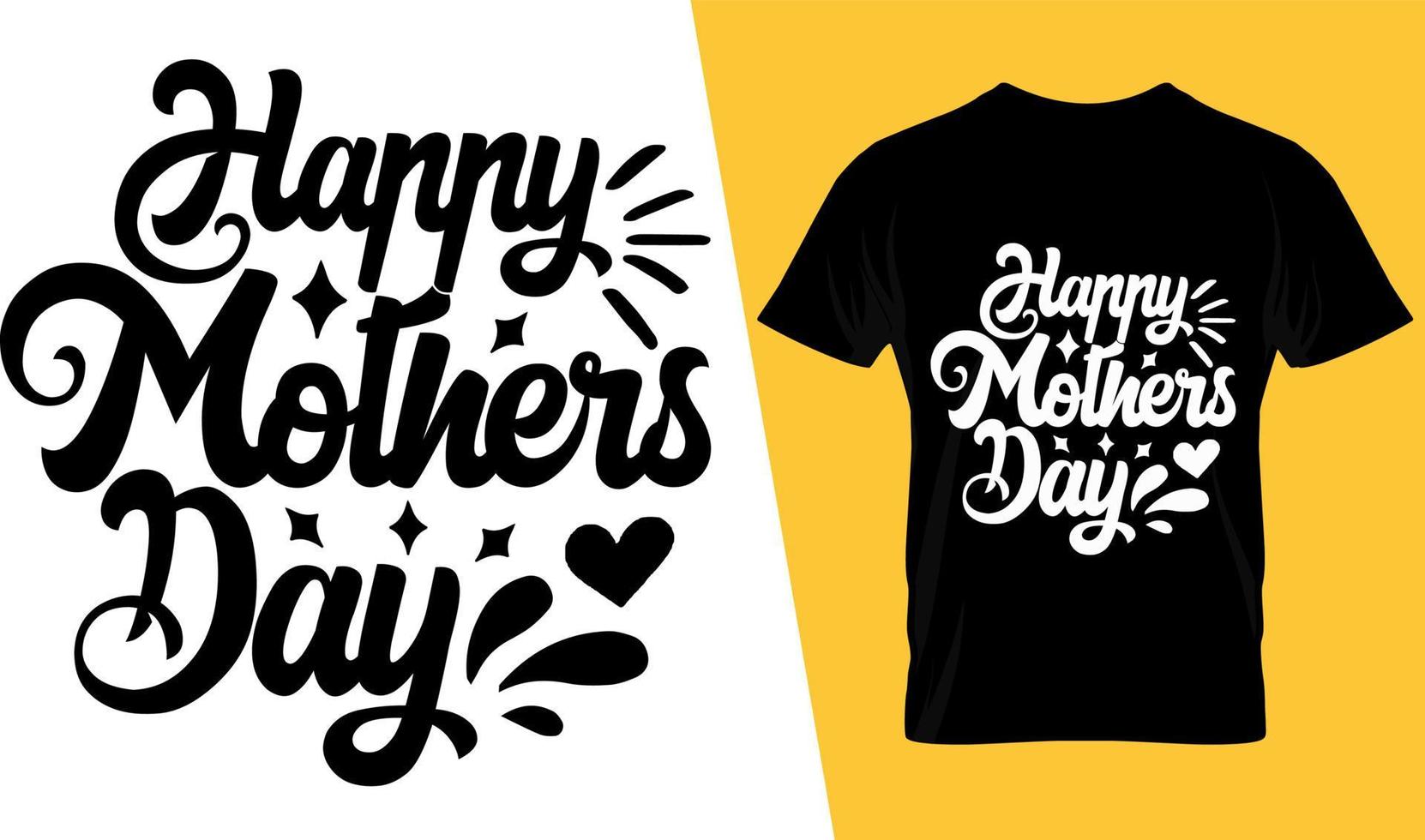 Happy mothers day typography t shirt design vector