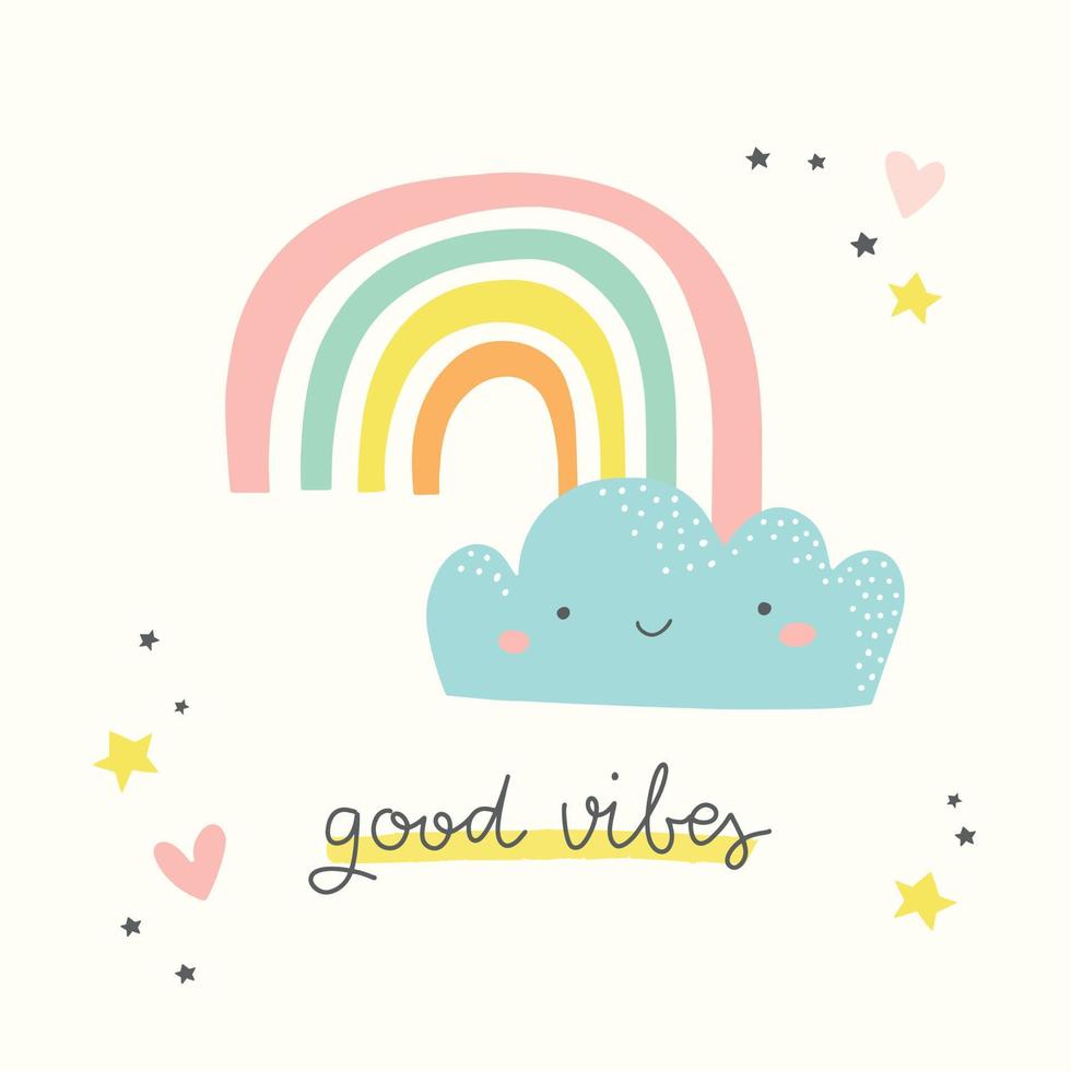 buenas vibraciones. bonita tarjeta de felicitación con un colorido arco iris y una nube sonriente. Afiche de la habitación de los niños, guardería para bebés, tarjeta de saludo, ropa. vector