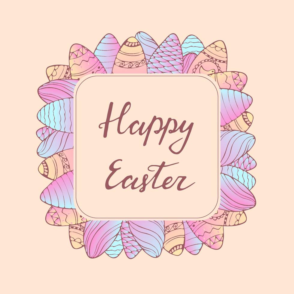 Handdrawn frame with Easter egg decoration. Hand lettering greeting phrase Happy Easter. Square frame for greetings, seasonal sales, posters, advertisement. vector