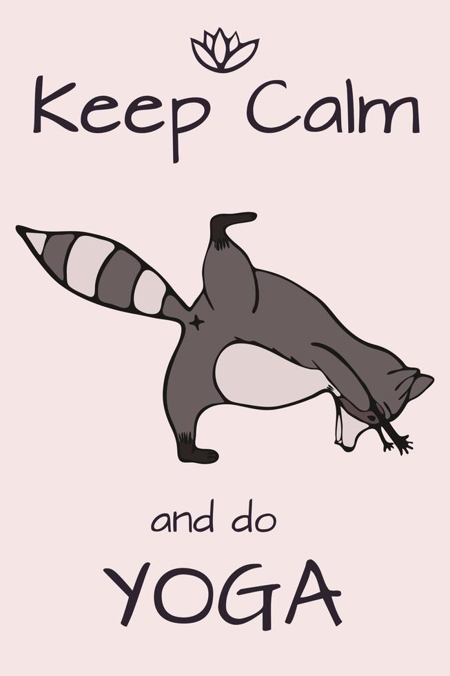 Design card template with hand drawn raccoon in yoga asana for print design.Cute wildlife animal character.Graphic design witn Keep calm pharse for Yoga card print. vector