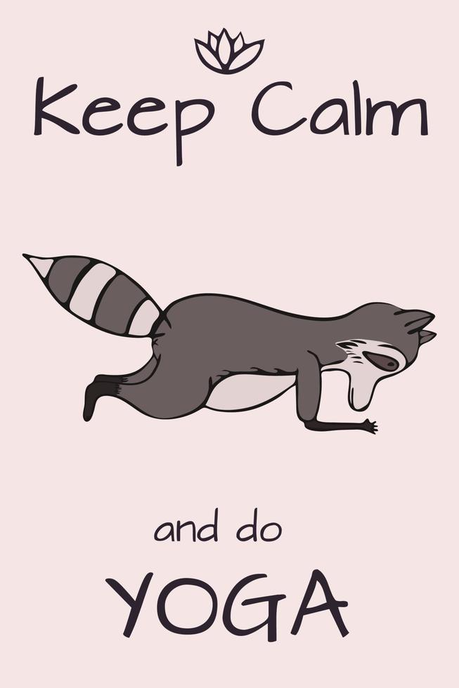 Design card template with hand drawn raccoon in yoga asana for print design.Cute wildlife animal character.Graphic design witn Keep calm pharse for Yoga card print. vector