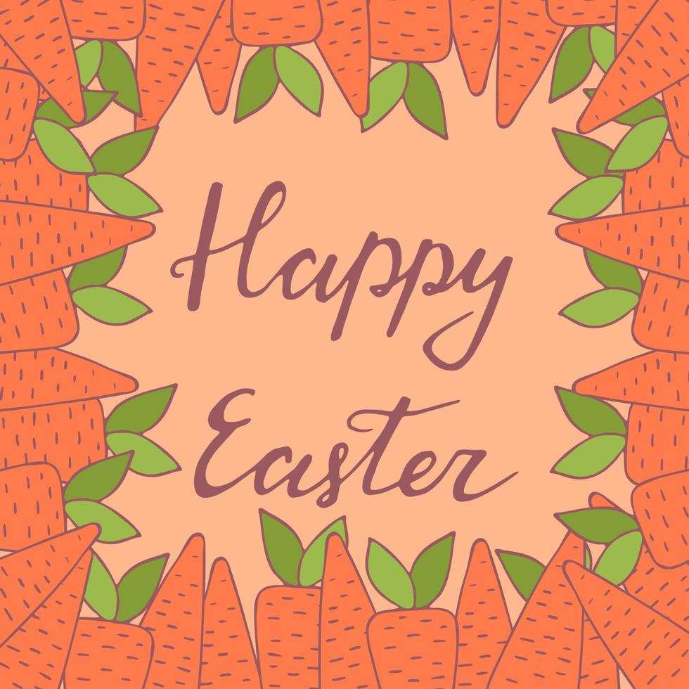 Handdrawn frame with Easter carrot decoration. Hand lettering greeting phrase Happy Easter. Square frame for greetings, seasonal sales, posters, advertisement. vector