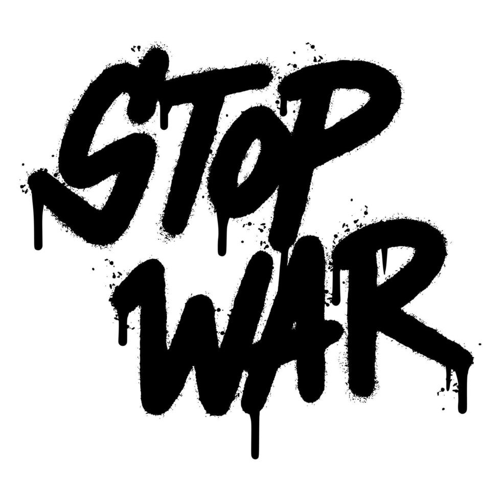 graffiti Stop War word sprayed isolated on white background. Sprayed Stop War font graffiti. vector illustration.