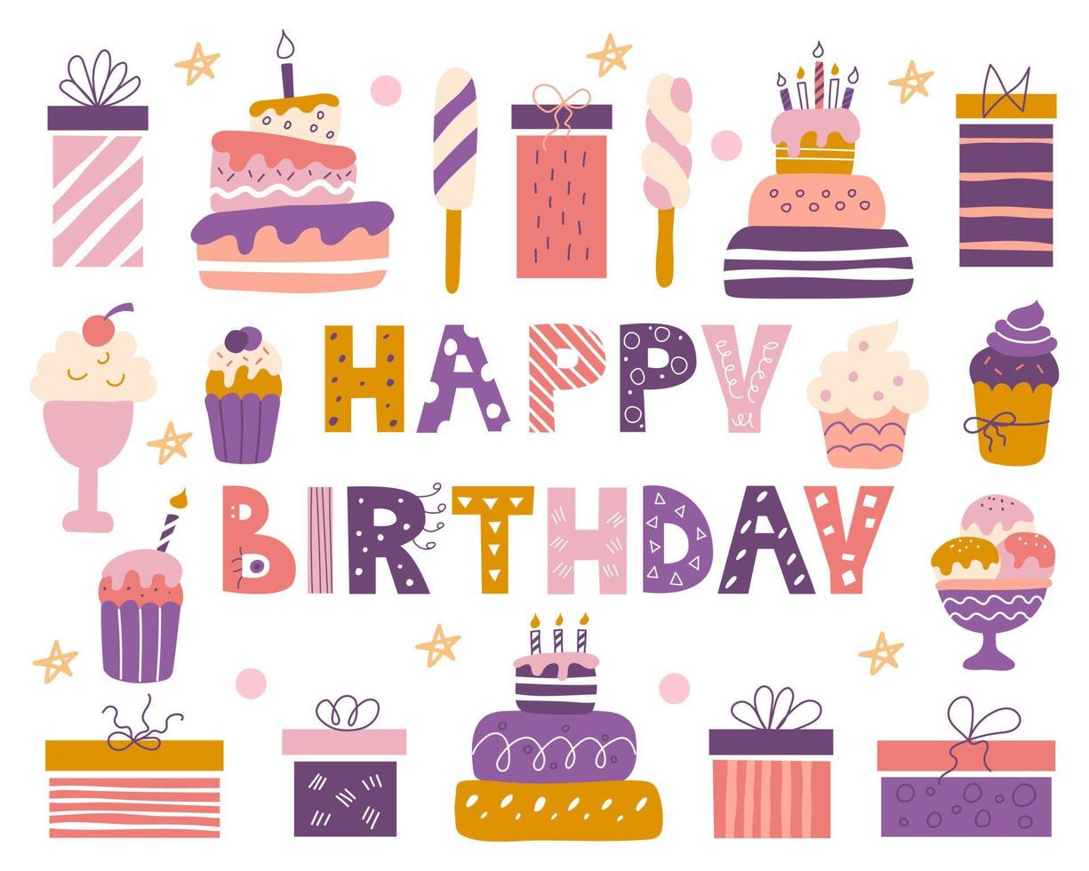 Bright birthday set with an inscription in the doodle style. Cakes, cupcakes, gifts and ice cream. Design for postcards, wrapping paper, fabric vector