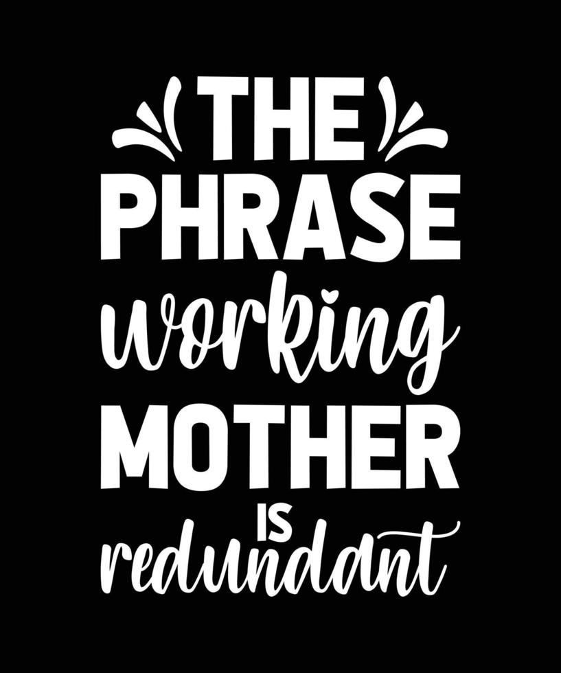 MOM TYPOGRAPHY T-SHIRT DESIGN vector