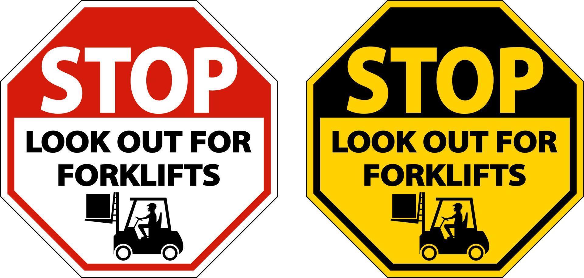 Stop Look Out For Forklifts Sign On White Background vector