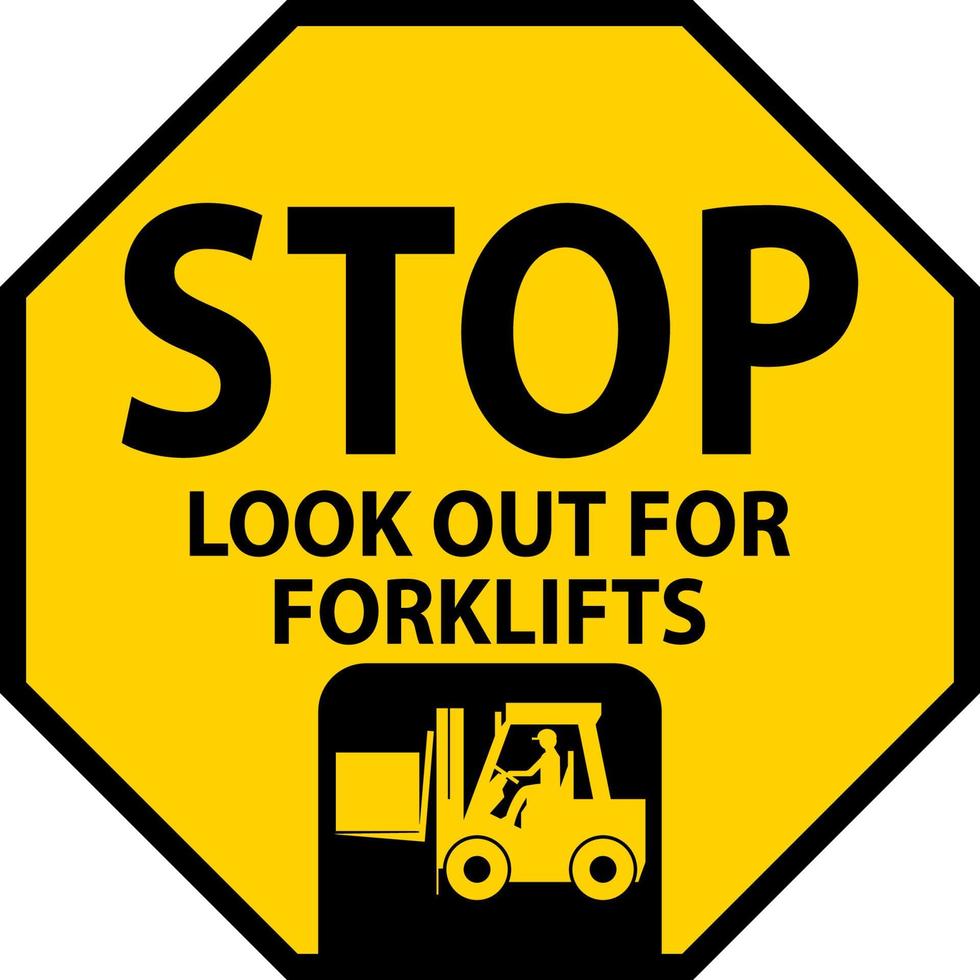 Stop Look Out For Forklifts Sign On White Background vector