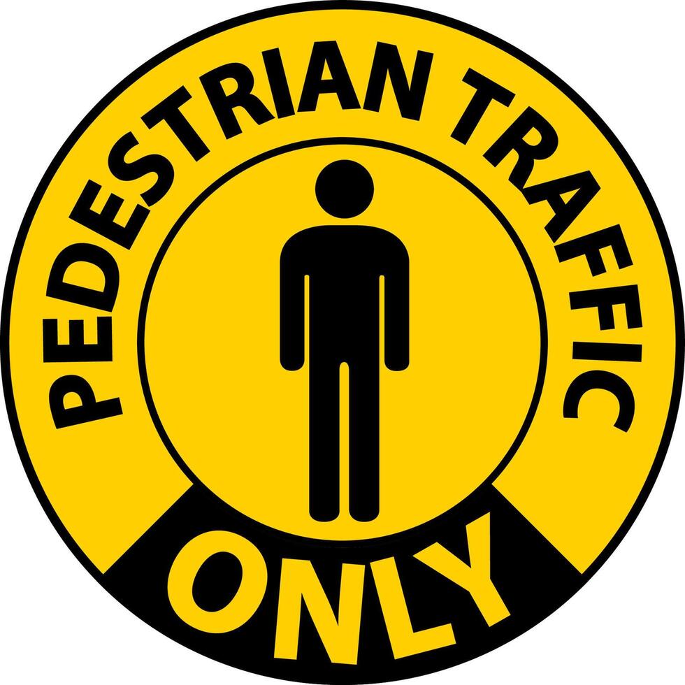 Pedestrian Traffic Only Floor Sign On White Background vector