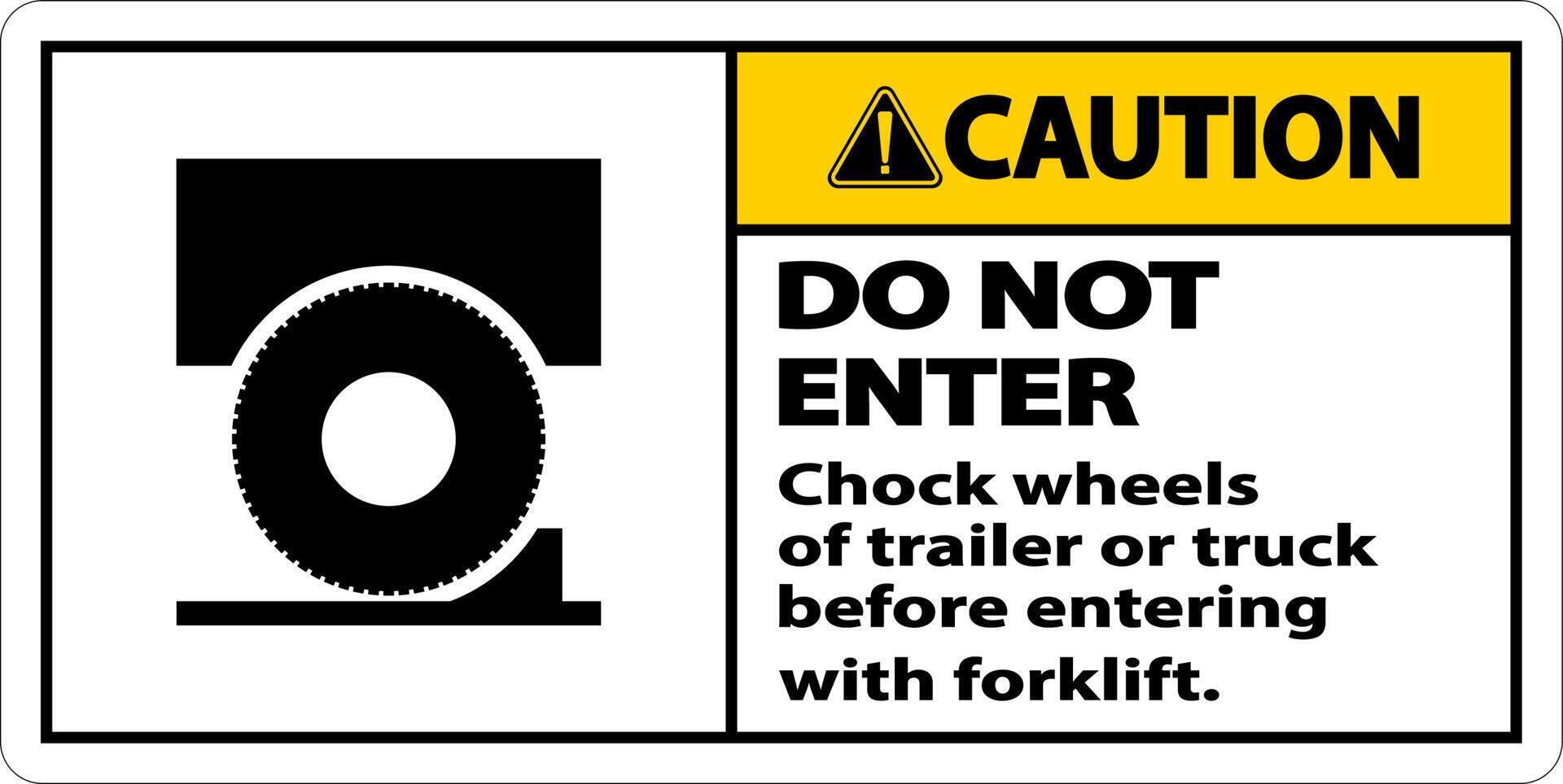 Caution Chock Wheels of Trailer Sign On White Background vector