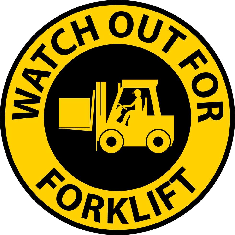 Watch Out For Forklift Sign On White Background vector