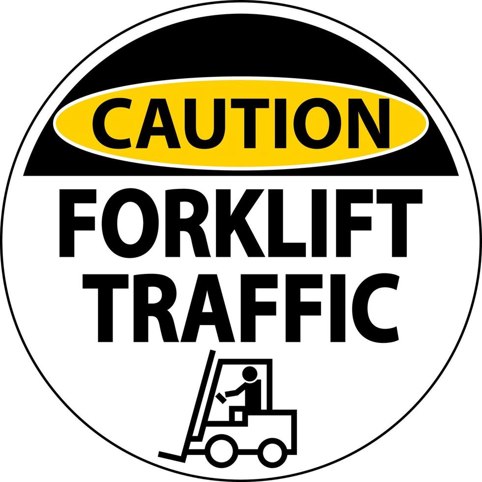 Caution Forklift Traffic Floor Sign On White Background vector