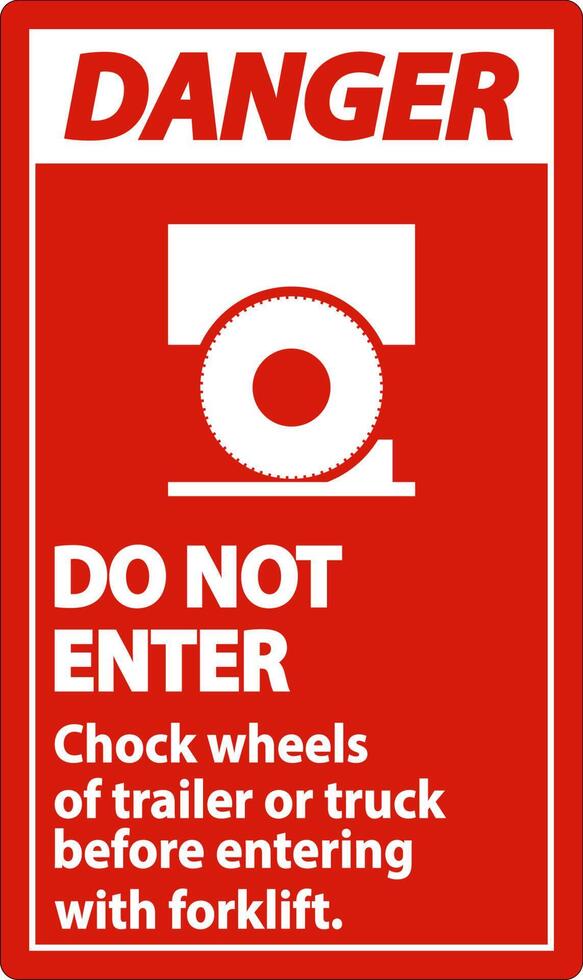 Danger Chock Wheels of Trailer Sign On White Background vector