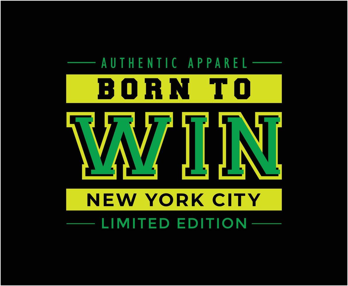 Born To Win Typography Vector T-shirt Design for print