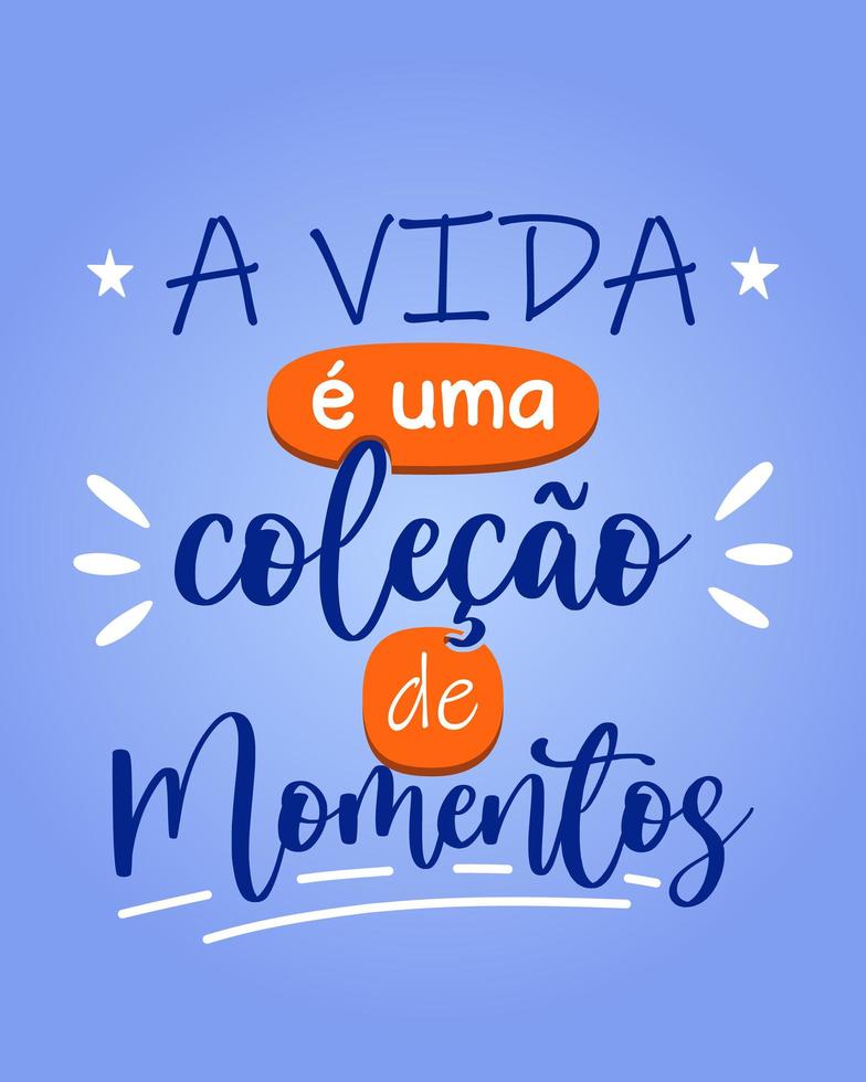 Afiche motivacional colorido portugués brasileño. traducción - la vida es una colección de momentos. vector