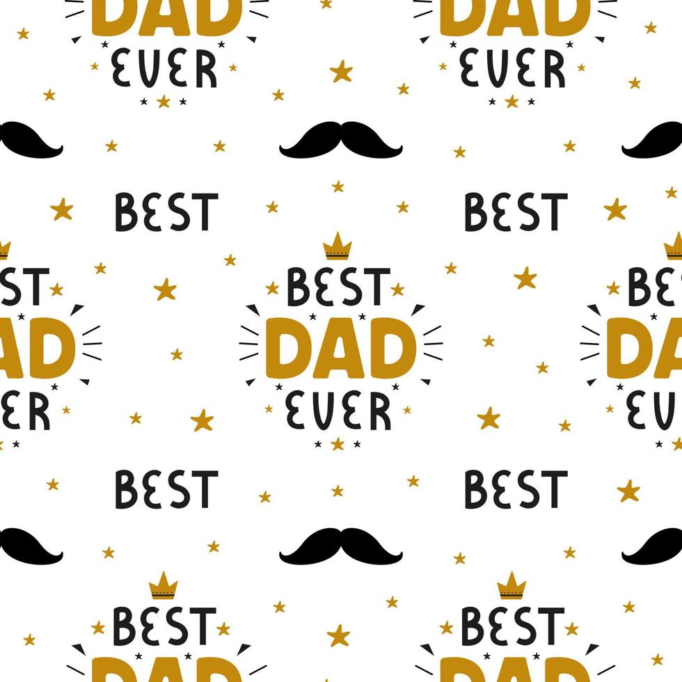 Best Dad Ever inscription for greeting card, festive poster on white background. Happy Fathers Day vector seamless pattern