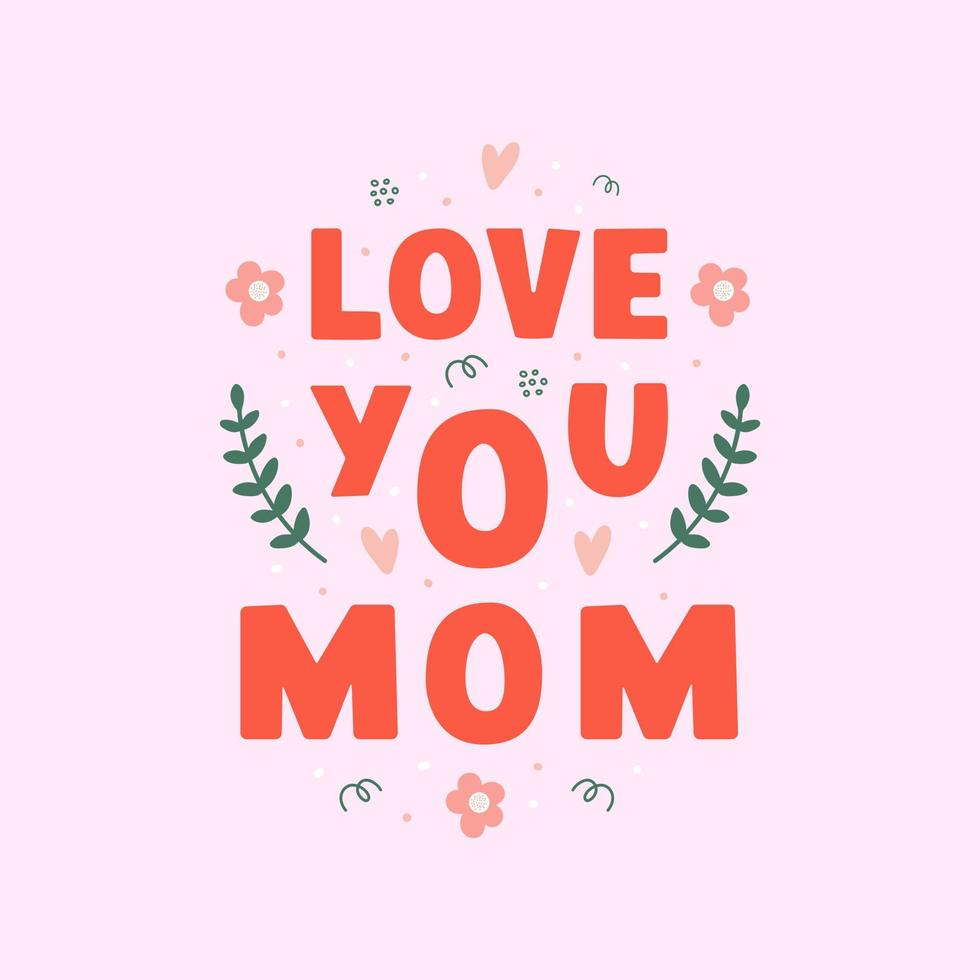 te amo ilustración de letras de mamá en estilo plano moderno. hermosa tarjeta de felicitación, afiche o etiqueta para el día de la madre. ilustración vectorial de moda vector