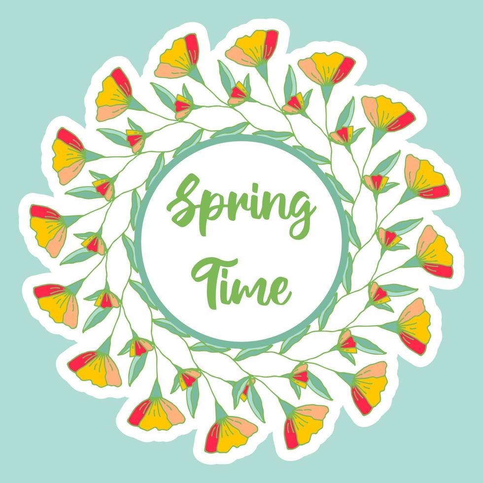 Illustration with colorful spring sticker with flowers. Floral wreath with text Spring time. Emblem with flowers. Beautiful spring background illustration. Vector design.