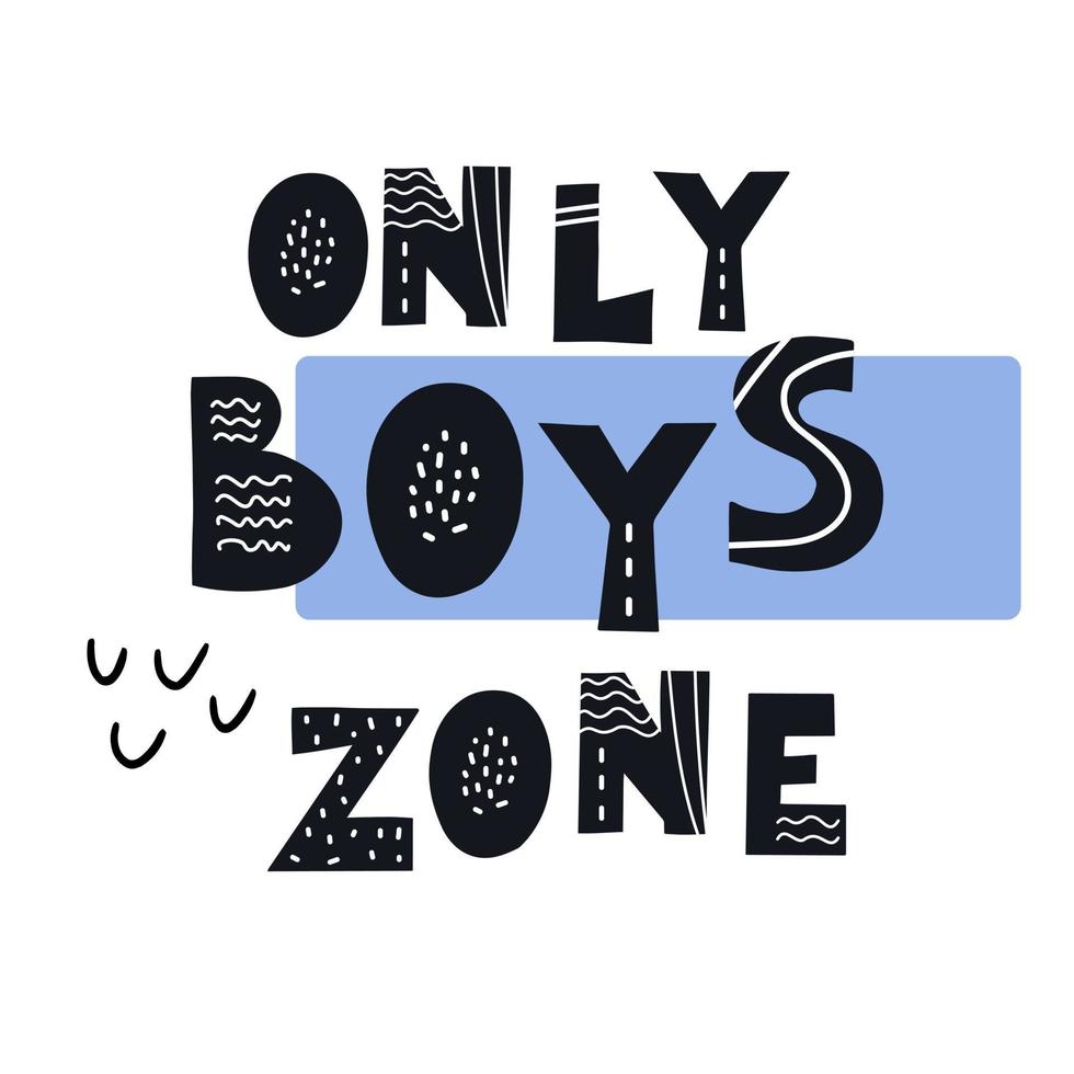 Inscription Only Boys ZONE. Scandinavian style vector illustration with decorative abstract elements