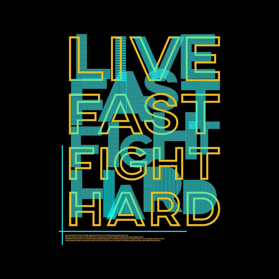 Live Fast Fight Hard Typography Vector Design