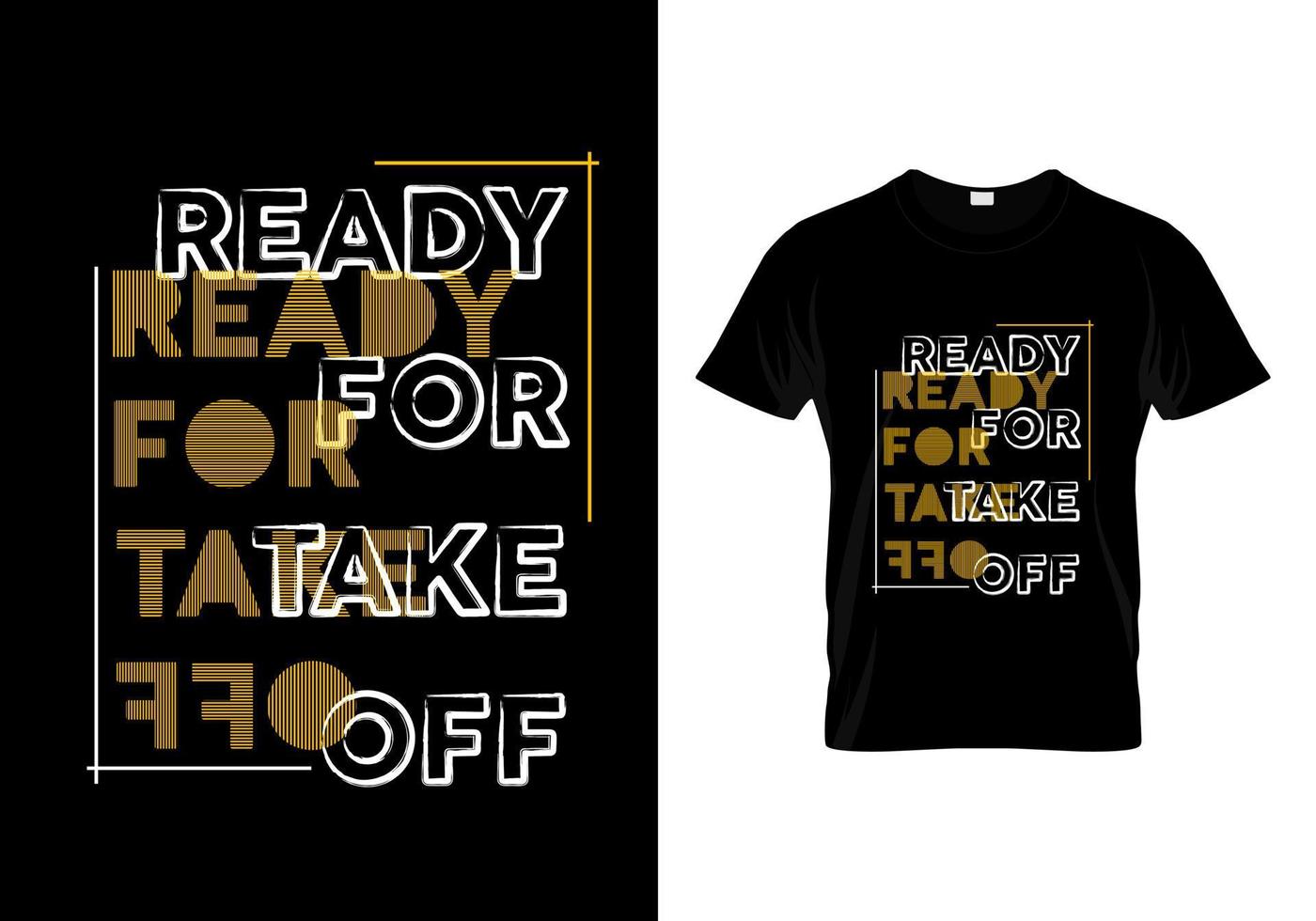 Ready For Take Off T Shirt Design vector