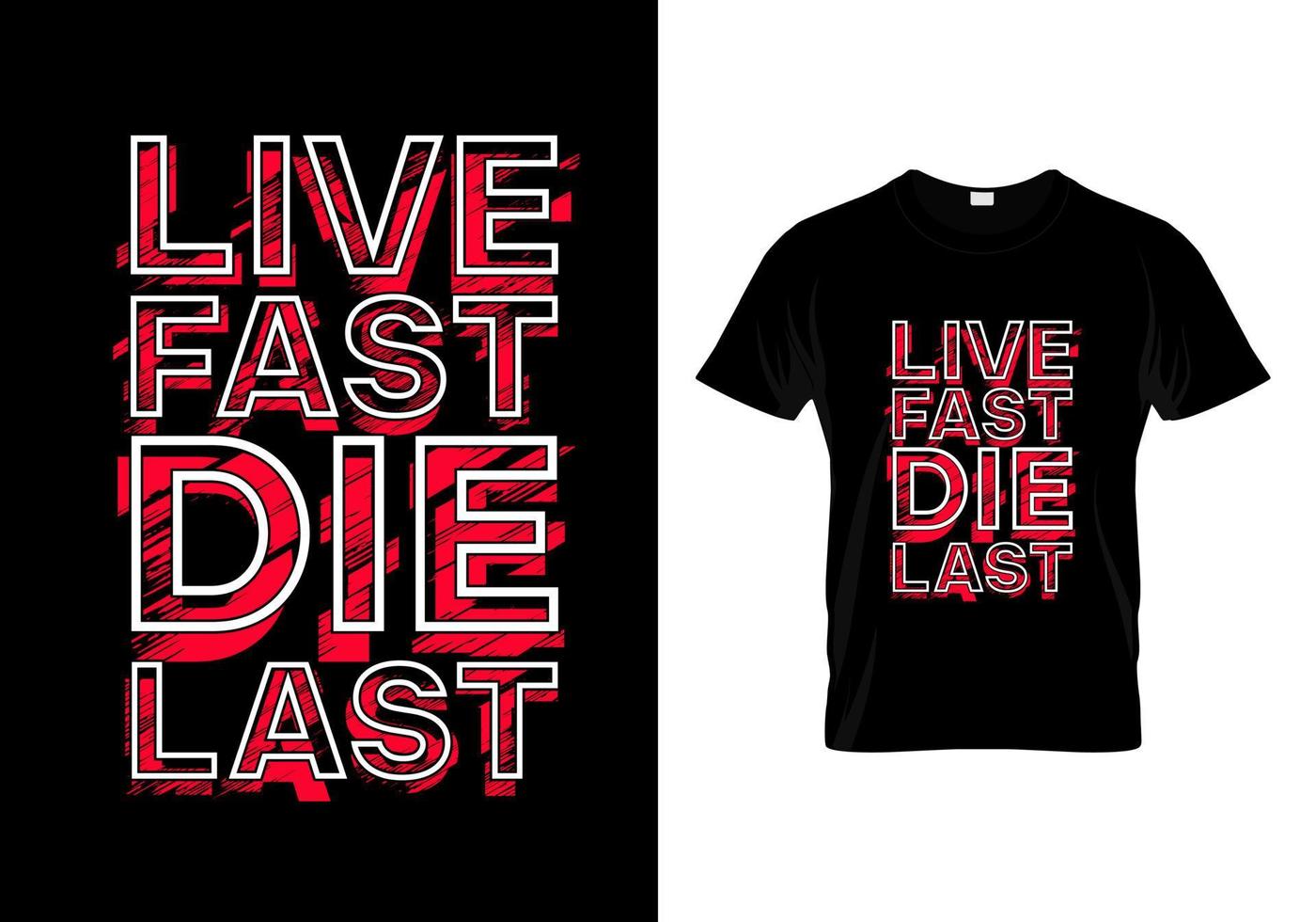 Live Fast Die Last T Shirt Design vector