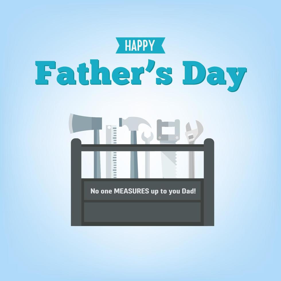 happy father's day vector illustration greeting card with carpenter tools.