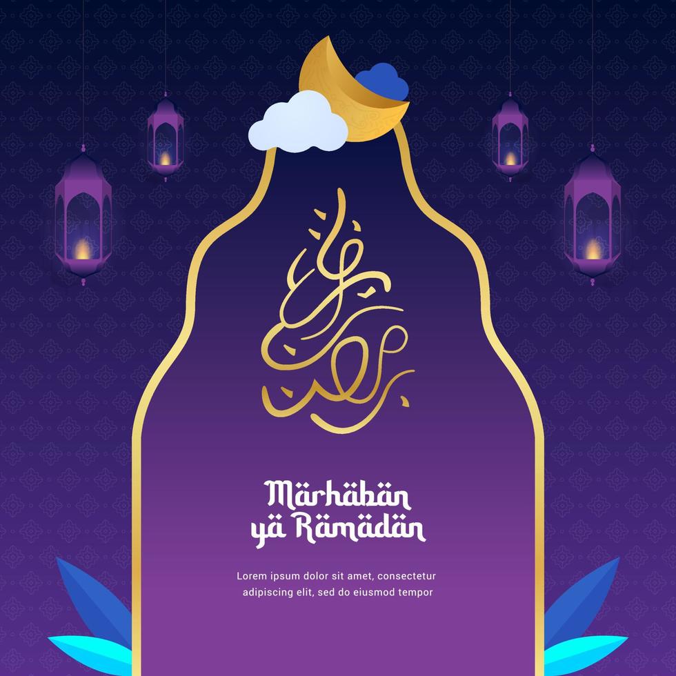 la escritura árabe significa marhaban ya ramadhan, lo que significa bienvenido al ramadán. plantilla de diseño islámico para celebrar el mes de ramadán vector