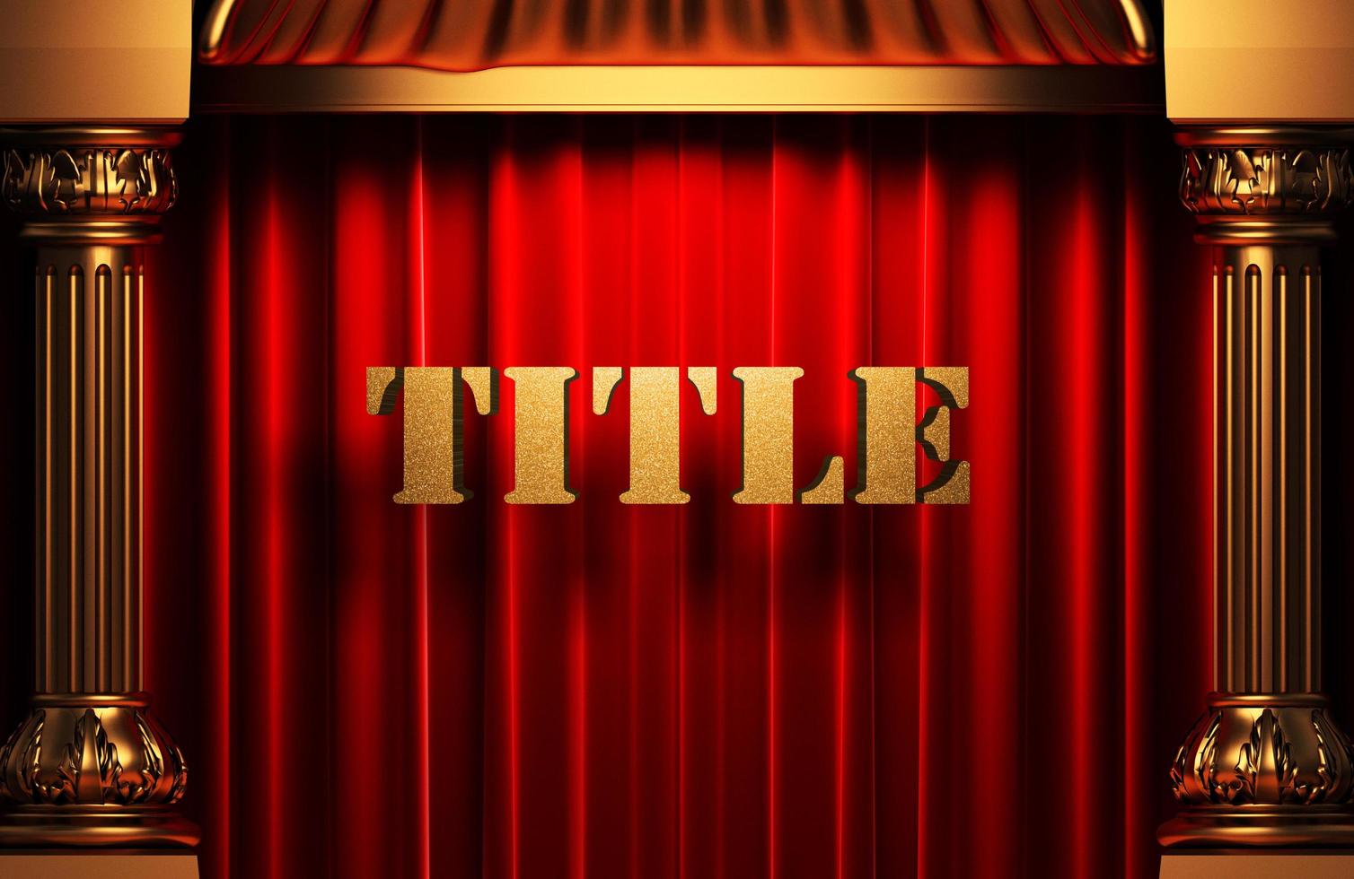 title golden word on red curtain photo