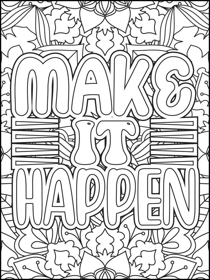 Motivational quotes coloring page. Inspirational quotes coloring page. Affirmative quotes coloring page. Positive quotes coloring page. Good vibes. Coloring book for adults. vector